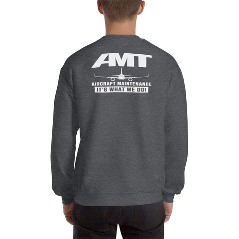 AMT Aircraft Maintenance, AMT Aircraft Maintenance It's What We Do ! Unisex Sweatshirt